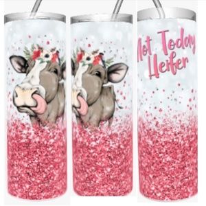 Cute Cow that said Not today Heifer 20oz Straight Tumbler with Straw Included